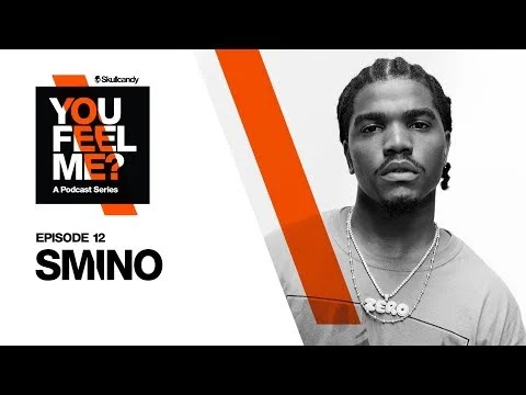 Smino | You Feel Me? Podcast: Episode 12