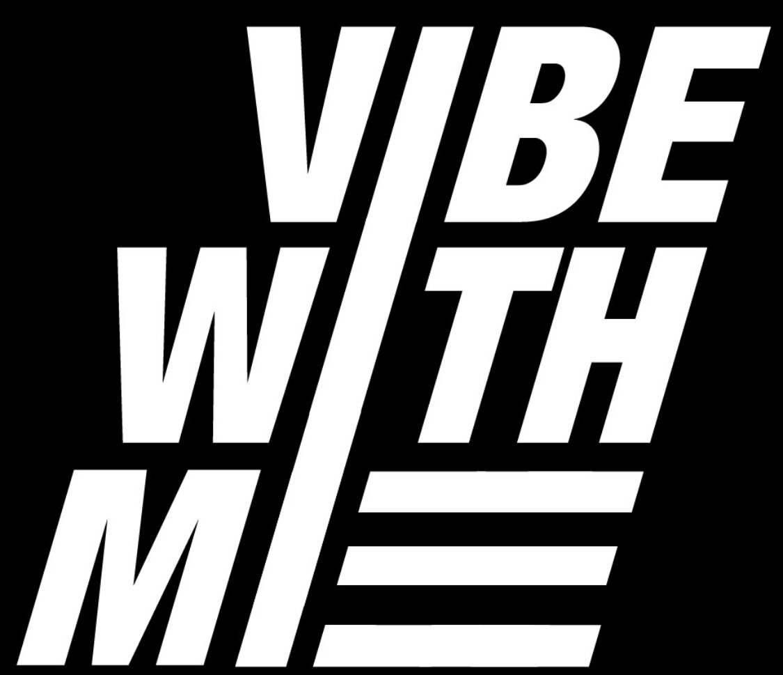 Vibe with me