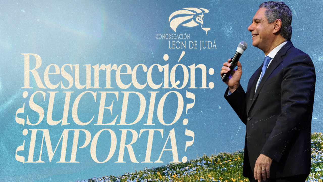 La Resurrección: ¿Sucedió ? ¿Importa? | Pastor Samuel Acevedo 