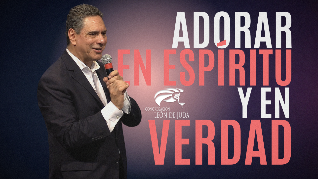 Adorar, En Espiritu Y En Verdad Parte 1 | Pastor Samuel Acevedo