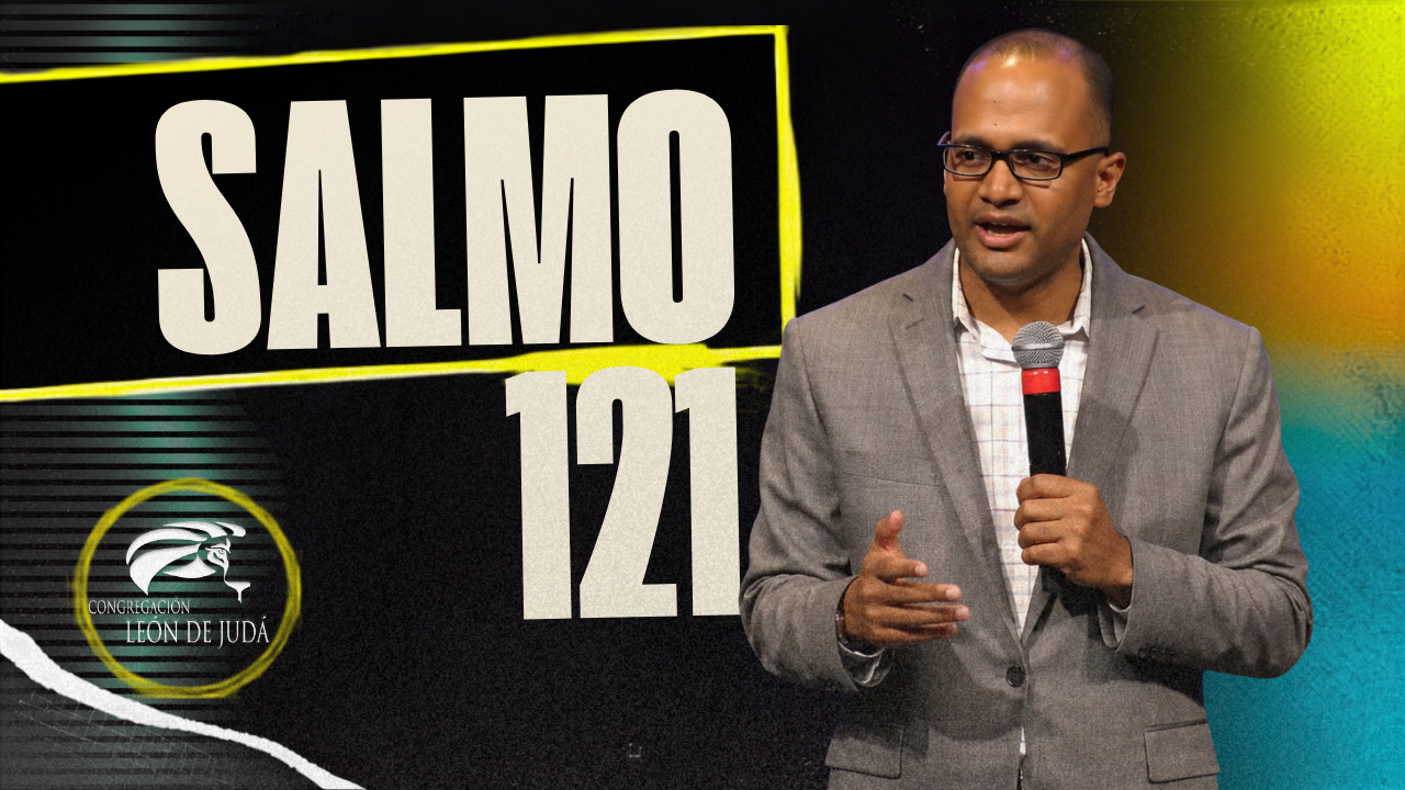 Salmo 121 | Pastor Jonatán Toledo |