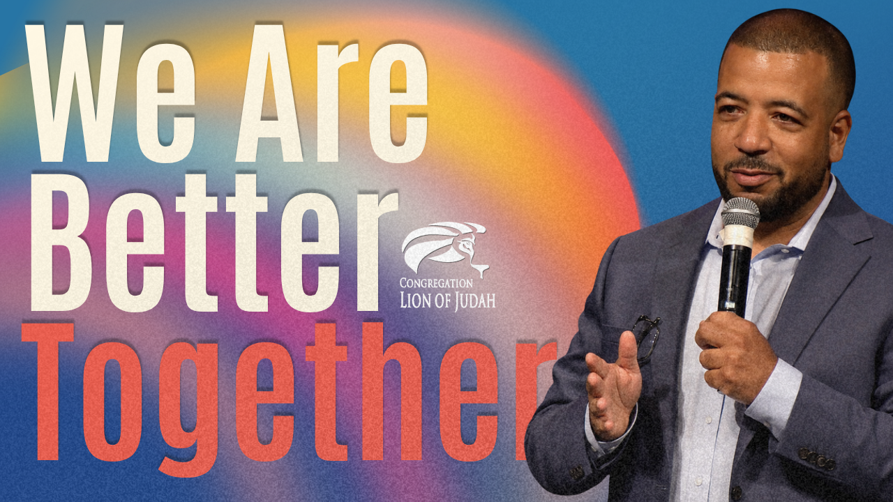 We Are Better Together | Pastor Wilson Santos