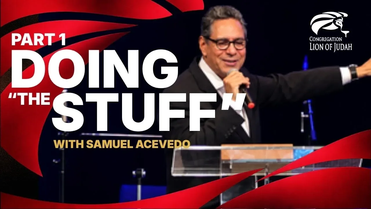 Doing "The Stuff"  | Pastor Samuel Acevedo