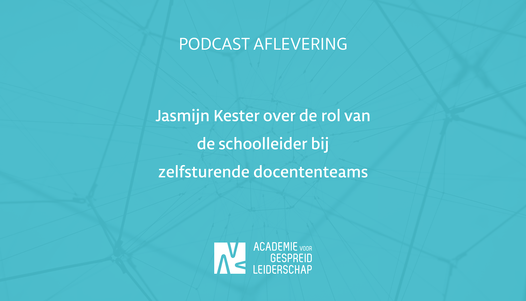 Jasmijn Kester over de rol van de schoolleider bij zelfsturende docententeams