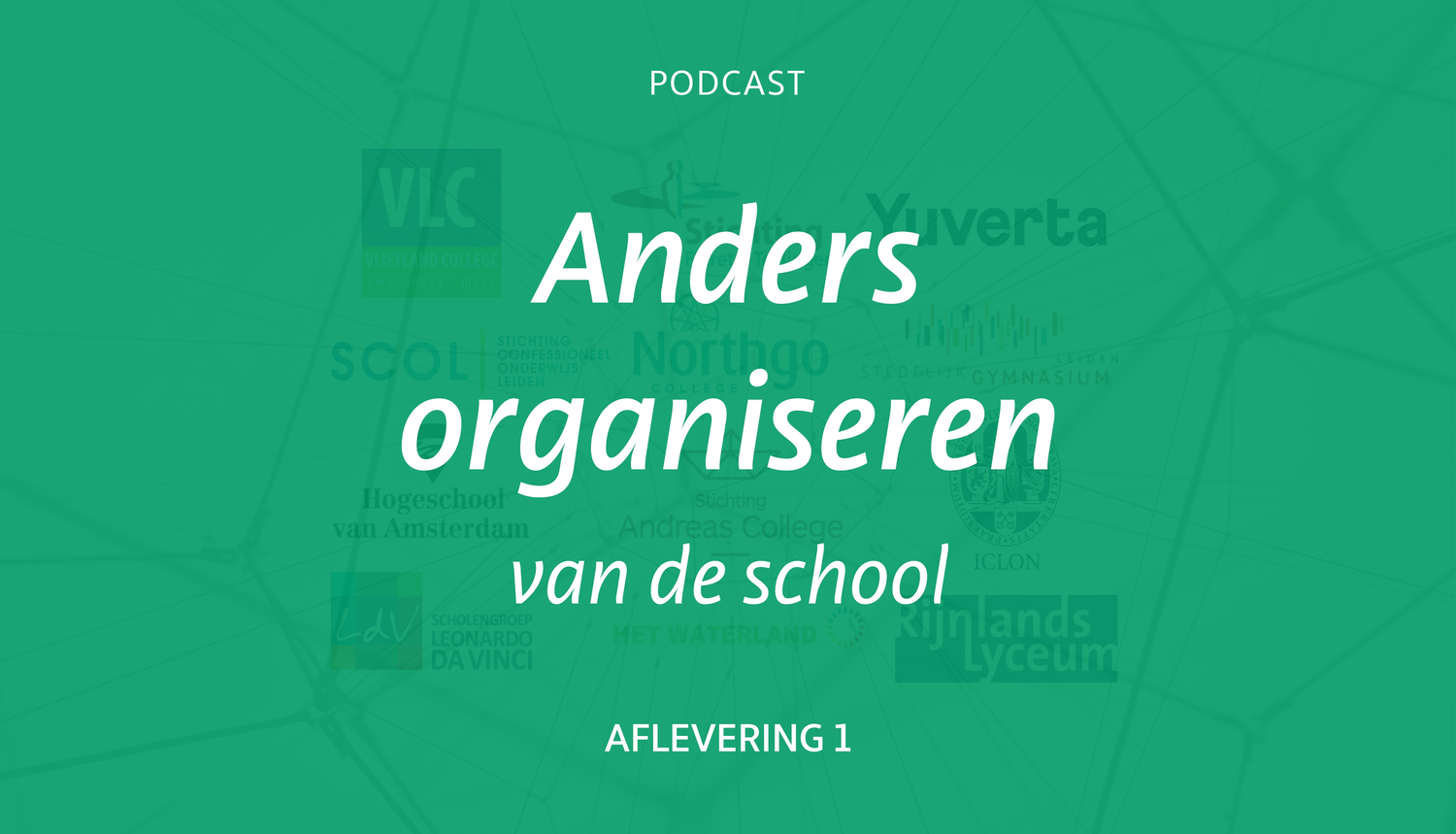 Serie Anders organiseren #1: Verkenning van gespreid leiderschap met Dineke van Dijken en Reinier Vergunst episode artwork