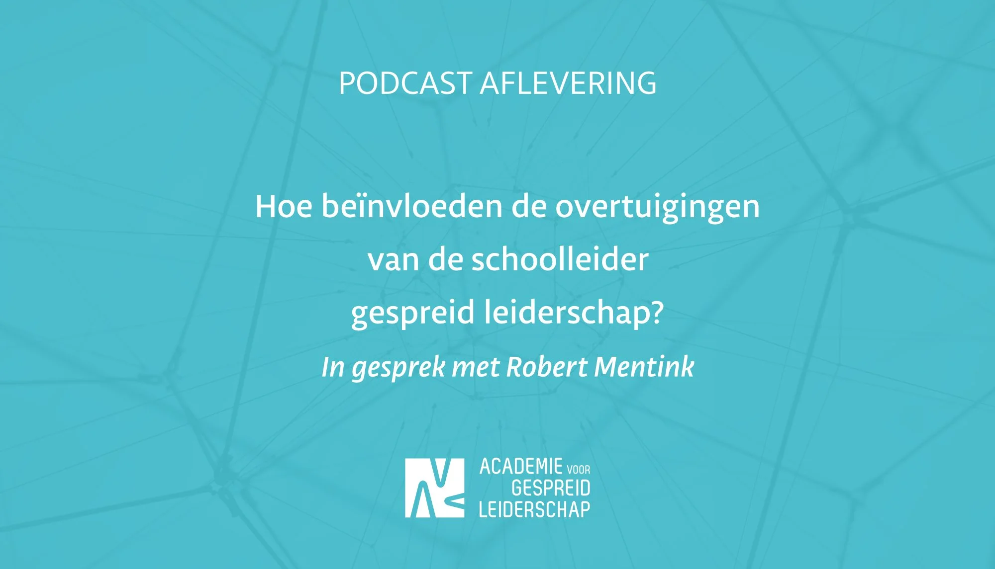 Hoe beïnvloeden de overtuigingen van de schoolleider gespreid leiderschap? In gesprek met Robert Mentink