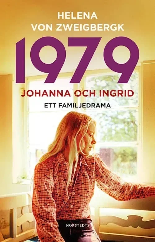 1979: Johanna and Ingrid – A Family Drama — book cover
