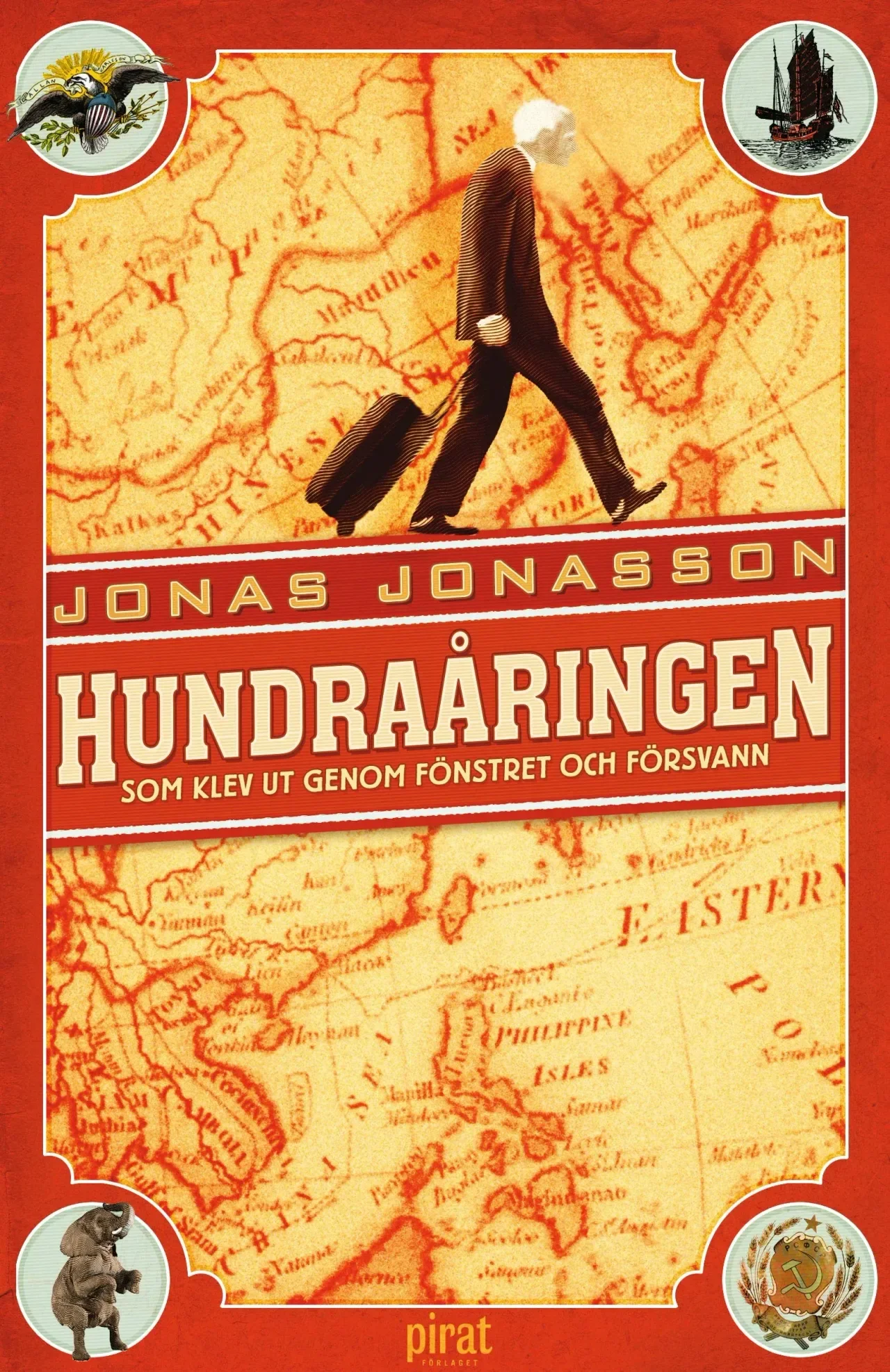 The 100-Year-Old Man Who Climbed Out the Window and Disappeared — book cover