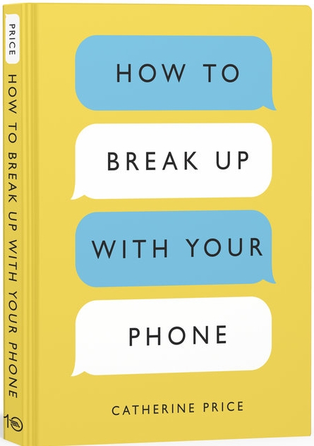 How to Break Up With Your Phone.jpg