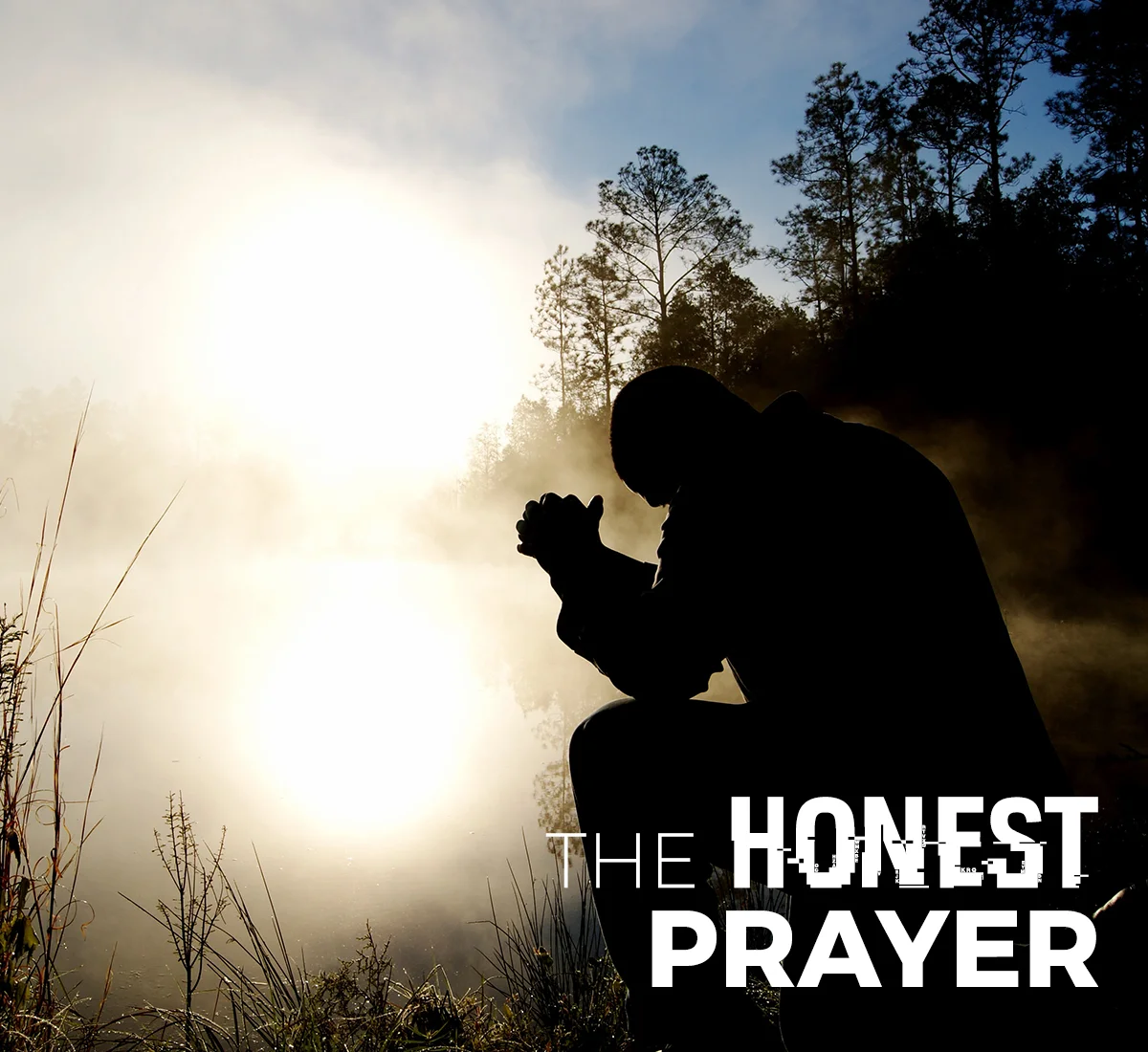 The Honest Prayer