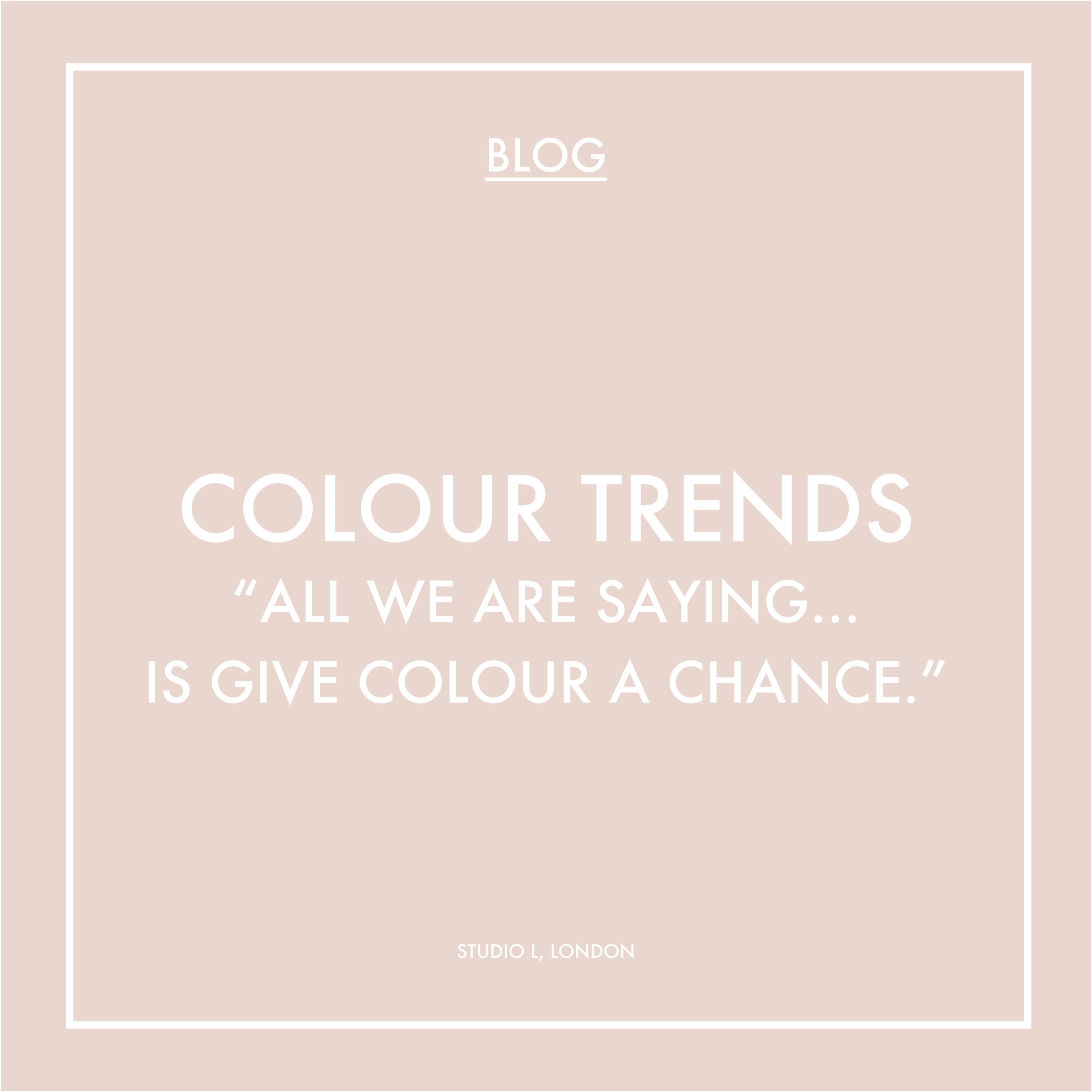 TRENDS: COLOUR