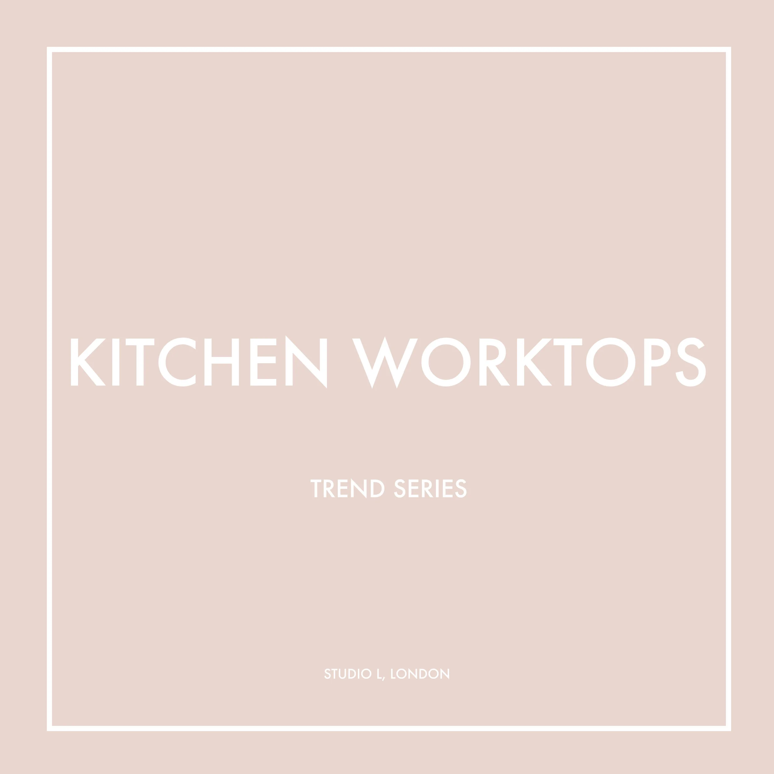 TRENDS: Kitchen Worktops