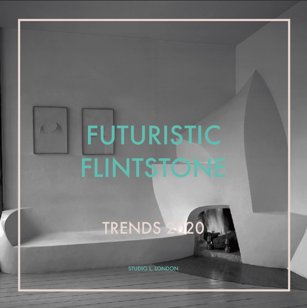 TRENDS 2020: FUTURISTIC FLINTSTONE