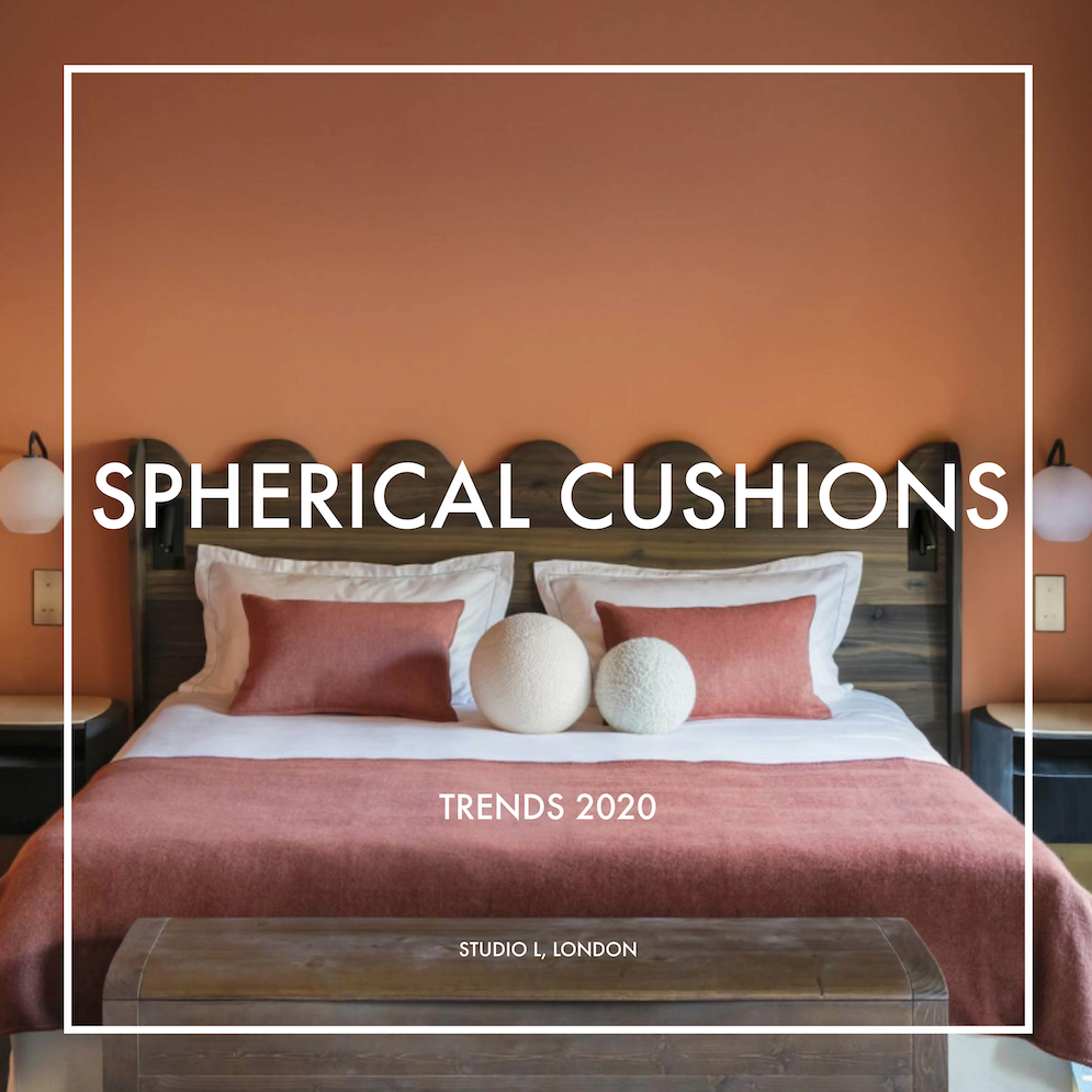 TRENDS 2020: SPHERICAL CUSHIONS