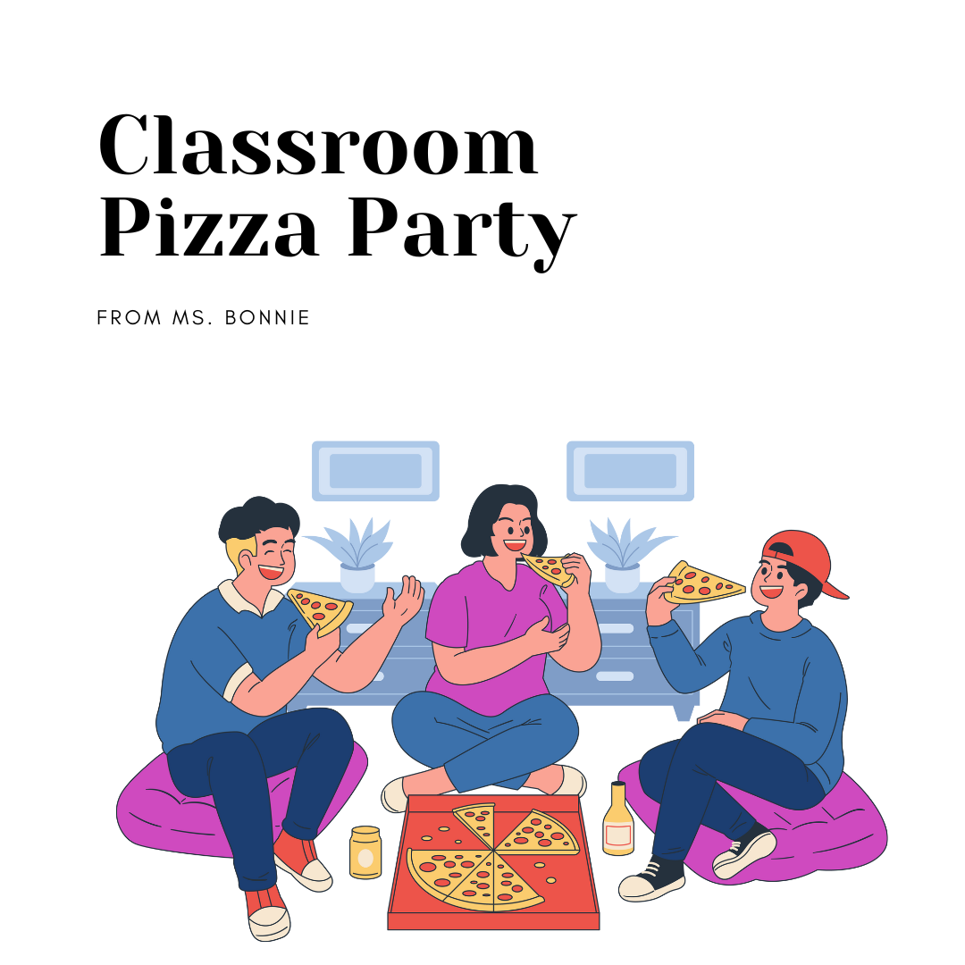 Classroom Pizza Party