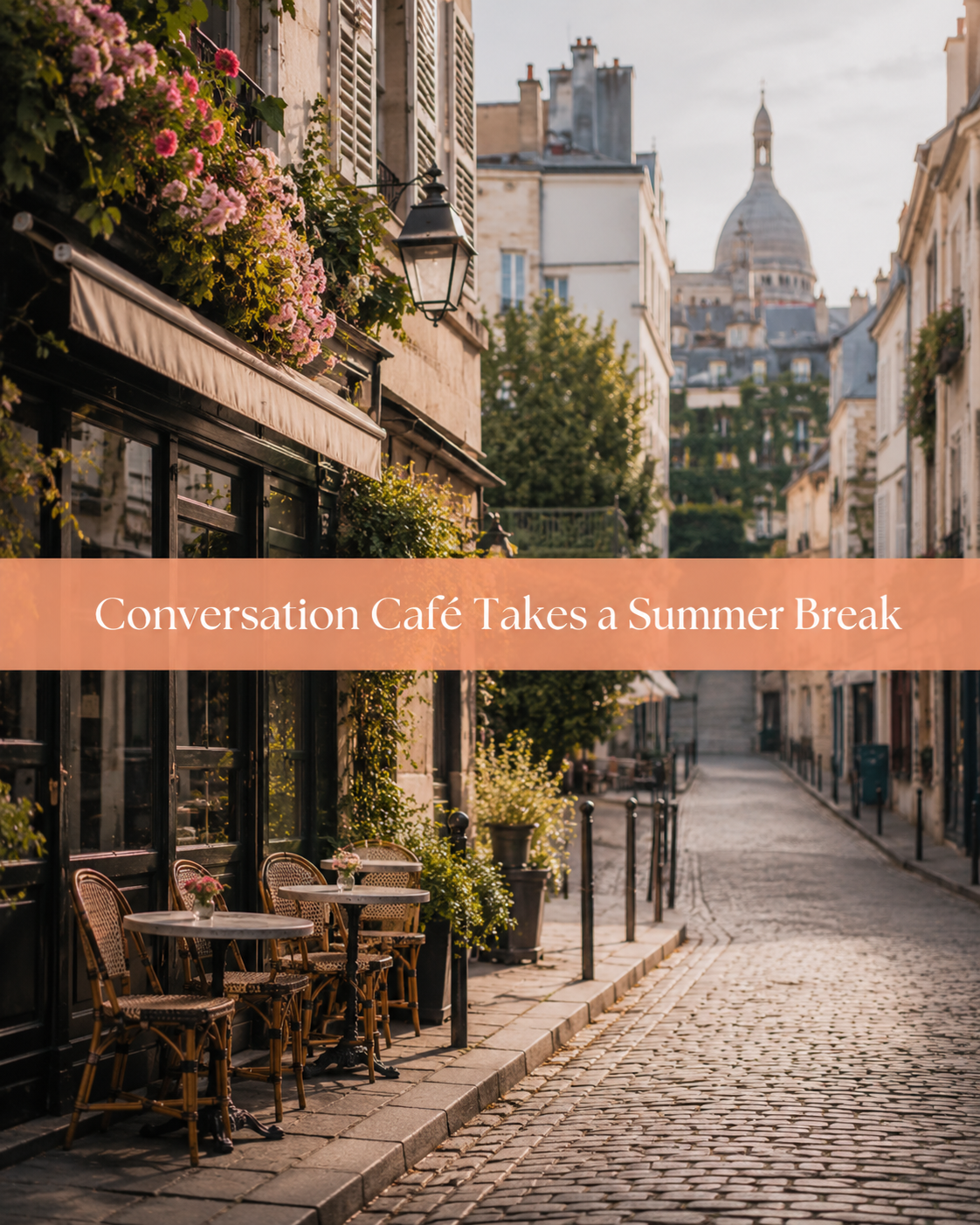Conversation Café summer break