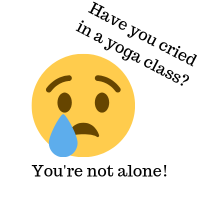 Have you cried in a yoga class? You're not alone! — Forever Yoga