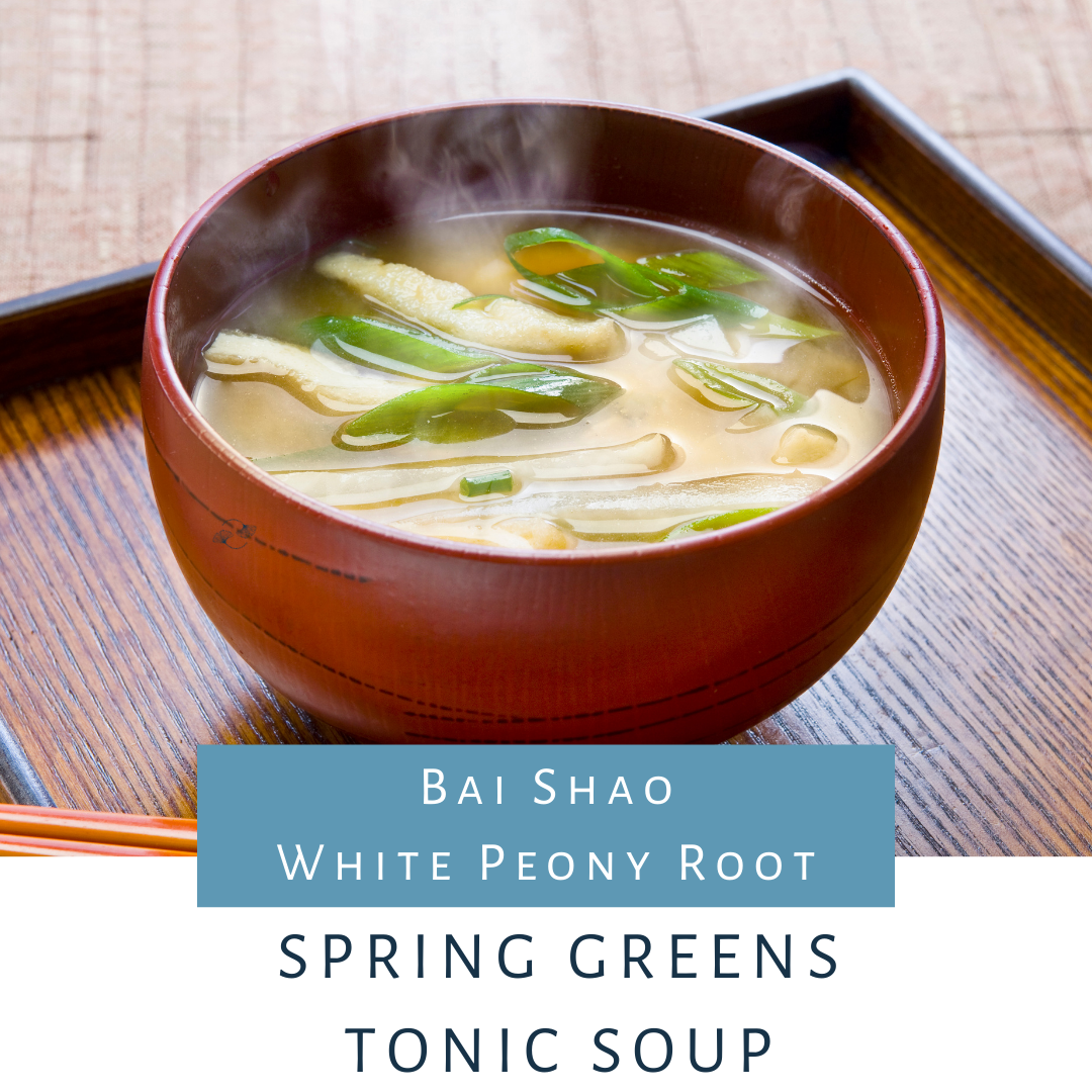 Recipes: Spring Green Tonic Soup, Bai Shao
