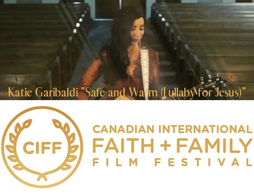 "Safe and Warm (Lullaby for Jesus)" Nominated in Canadian Int'l Faith + Family Film Fest!