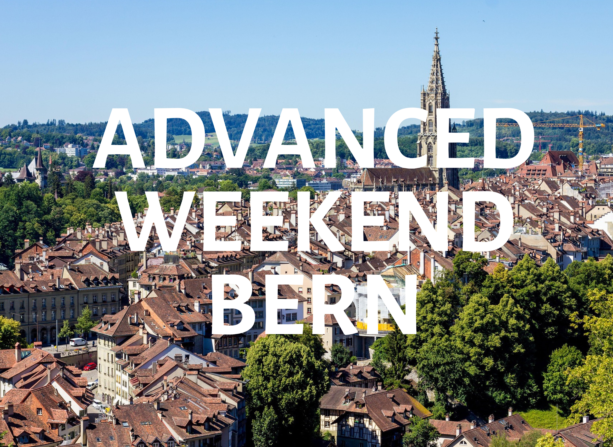 Wochenend-Workshop für Fortgeschrittene | Bern | März 20- 22 | 390 CHF - 440 CHF