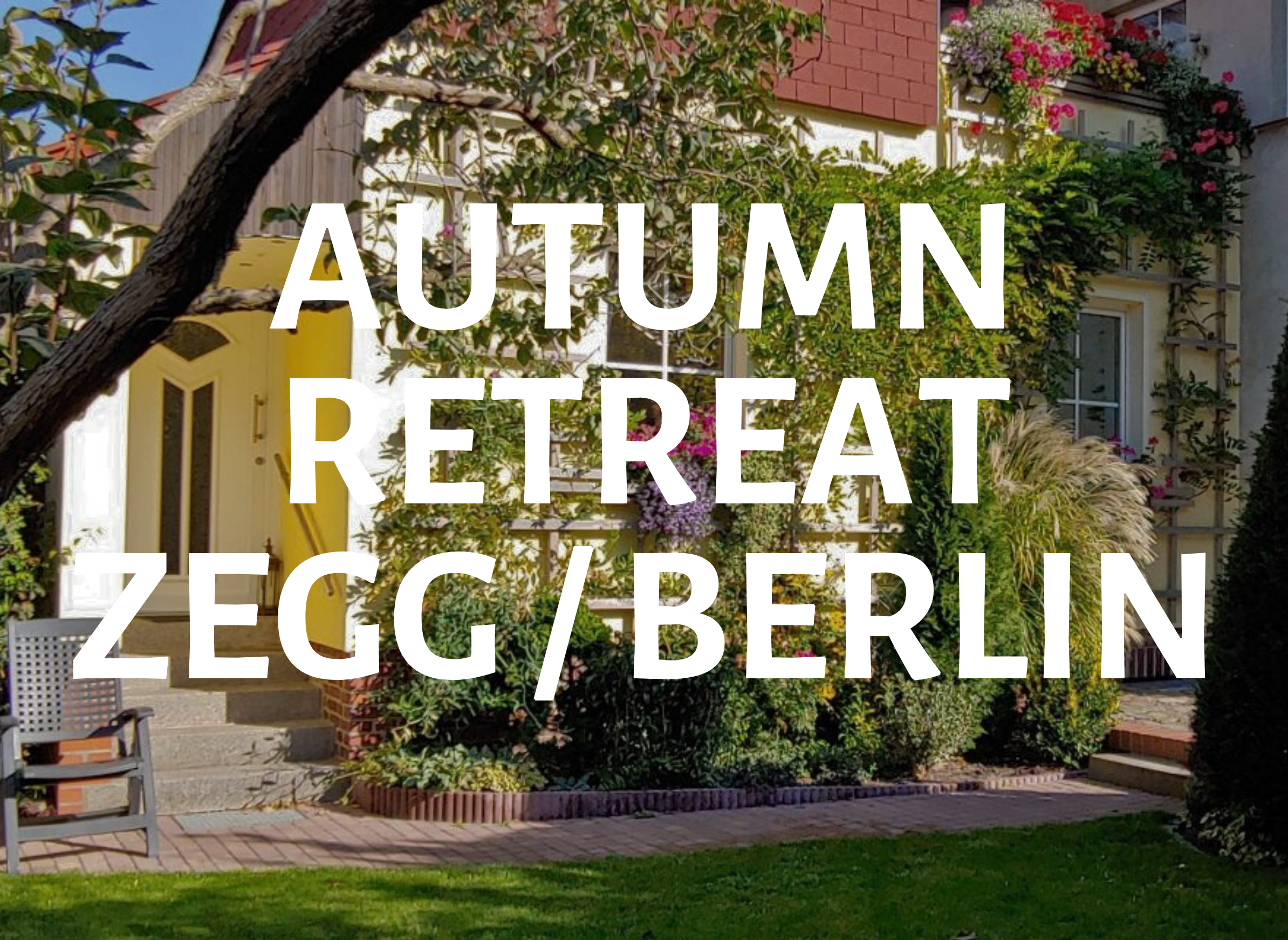  	Herbst-Retreat im ZEGG | bei Berlin (auf Deutsch) | 21-25 Oktober 2026 | €790-€1156