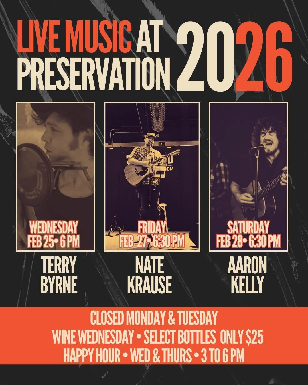 We&rsquo;ve got a stacked lineup you won&rsquo;t want to miss:

🎤 Wednesday (2/25) at 6 PM &ndash; Terry Byrne
🎸 Friday (2/27) at 6:30 PM &ndash; Nate Krause
🎶 Saturday (2/28) at 6:30 PM &ndash; Aaron Kelly

Grab dinner, order your favorite bottle