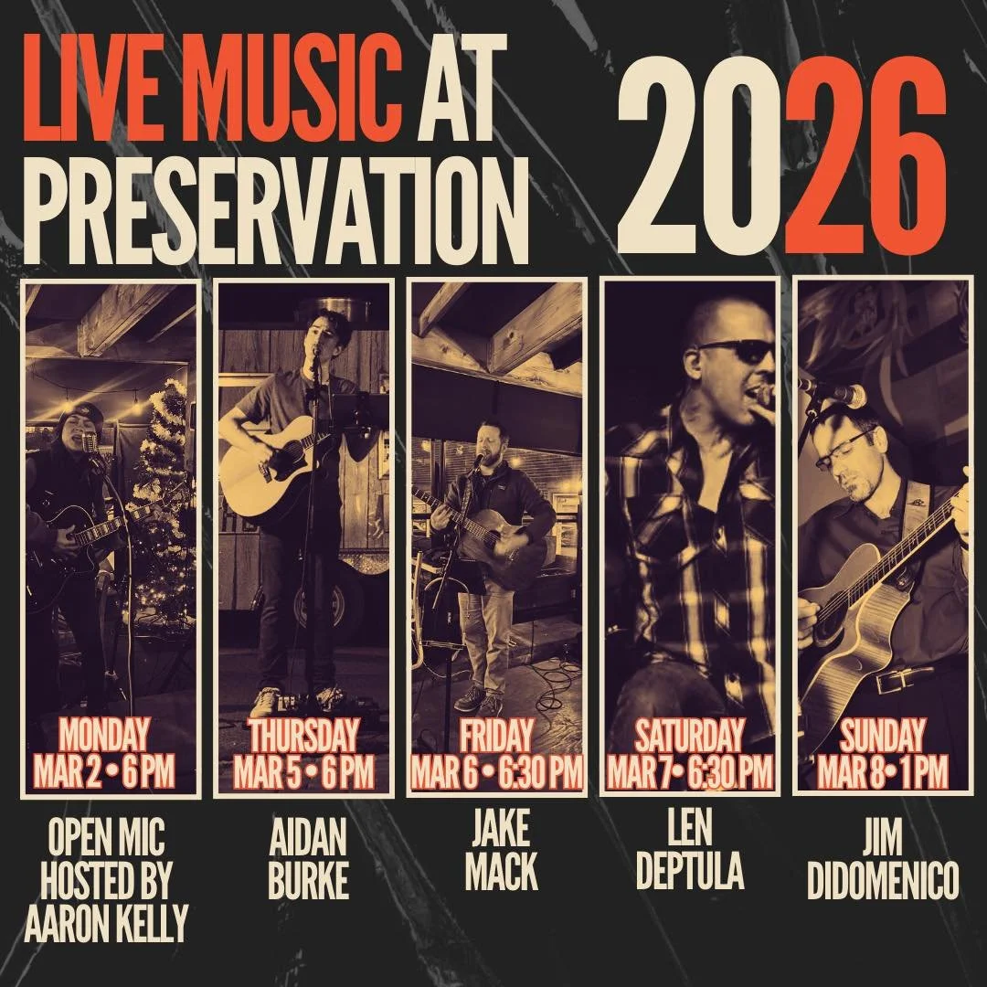 🎶 Live Music Week at Preservation 🎶

Your lineup is HERE and it&rsquo;s a good one 👏

📅 Monday (3/2) &ndash; 6PM
🎤 Open Mic hosted by Aaron Kelly

📅 Thursday (3/5) &ndash; 6PM
🎶 Aidan Burke @aidanburkeofficial 

📅 Friday (3/6) &ndash; 6:30PM
