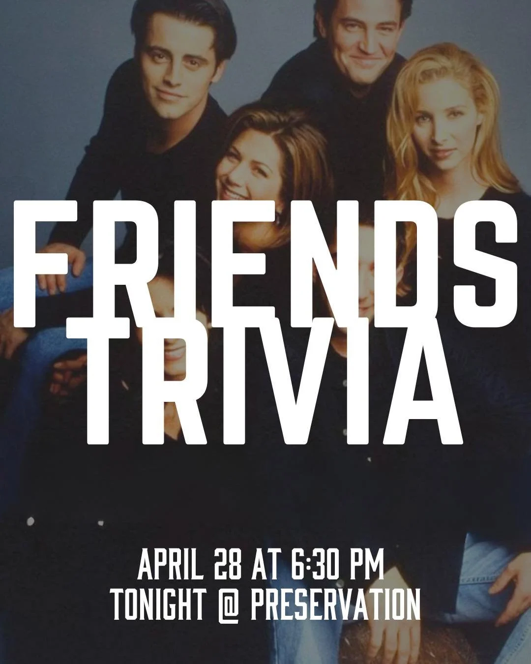 Could this be any more fun? 😉

Join us for Friends Trivia on April 28th at 6:30 PM! From Central Perk to pivot moments, we&rsquo;re covering it all.

Grab your crew, test your knowledge, and make a night of it&mdash;reservations are highly recommend
