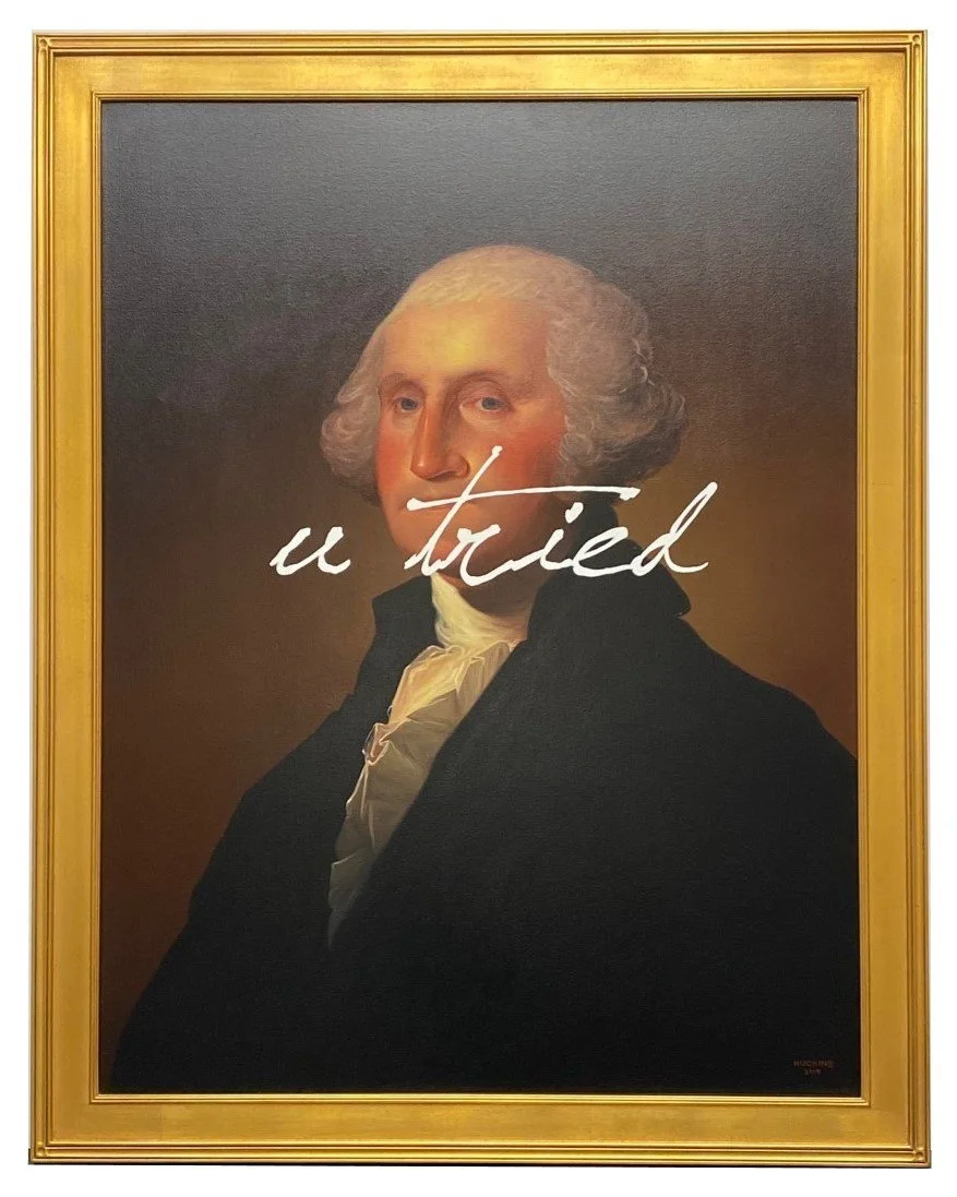 Traditional oil painting of President George Washington in a ornate gilded gold frame. Over the face is scrawled "U tried" in irreverent lettering
