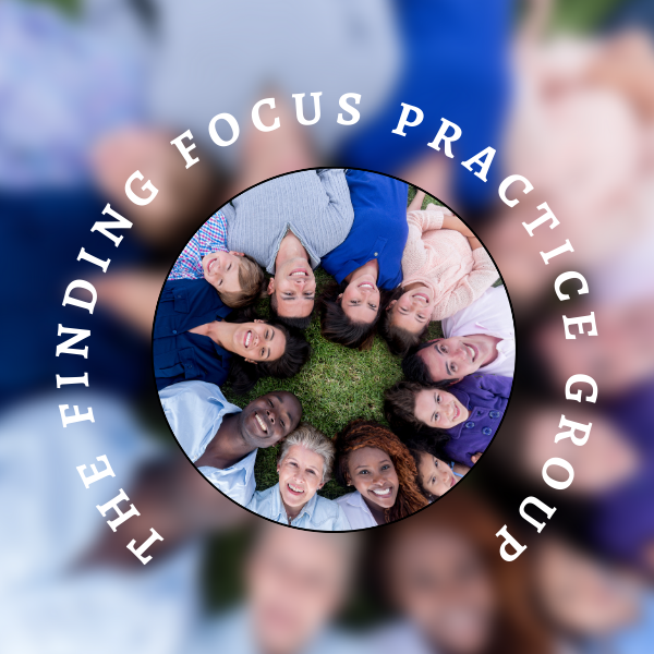 The Finding Focus Practice Group