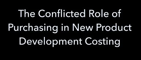 Spotlight: The Conflicted Role of Purchasing in New Product Development Costing