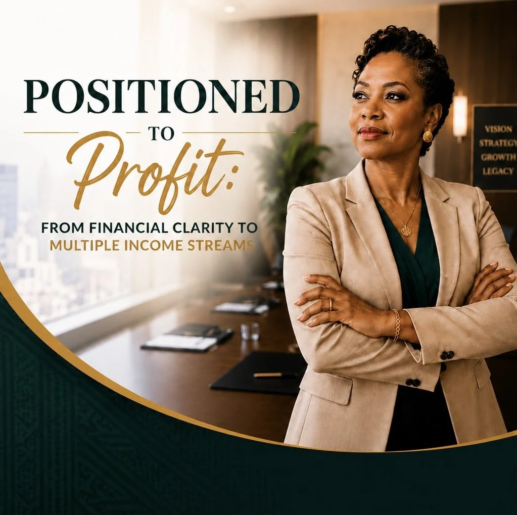 Positioned to Profit: From Financial Clarity to Multiple Income Streams&nbsp;