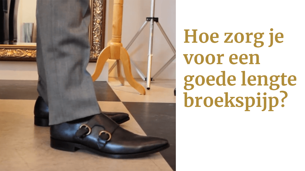 Wat is een goede lengte broekspijp? - Pak, Trouwpak en Overhemd op maat.  Bespoke Tailoring - De Oost Bespoke Tailoring voor uw maatpak, trouwpak en  overhemd op maat.
