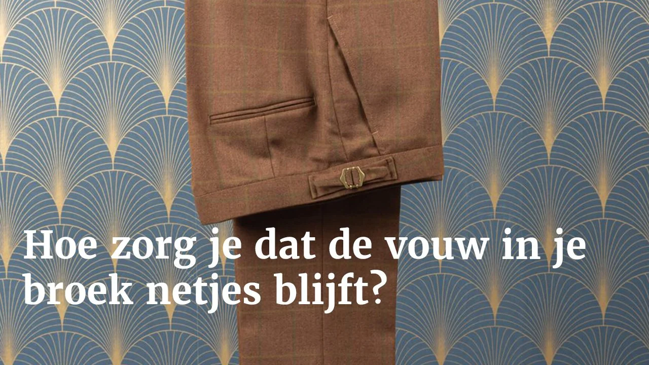 Hoe zorg je dat de vouw in je broek netjes blijft?
