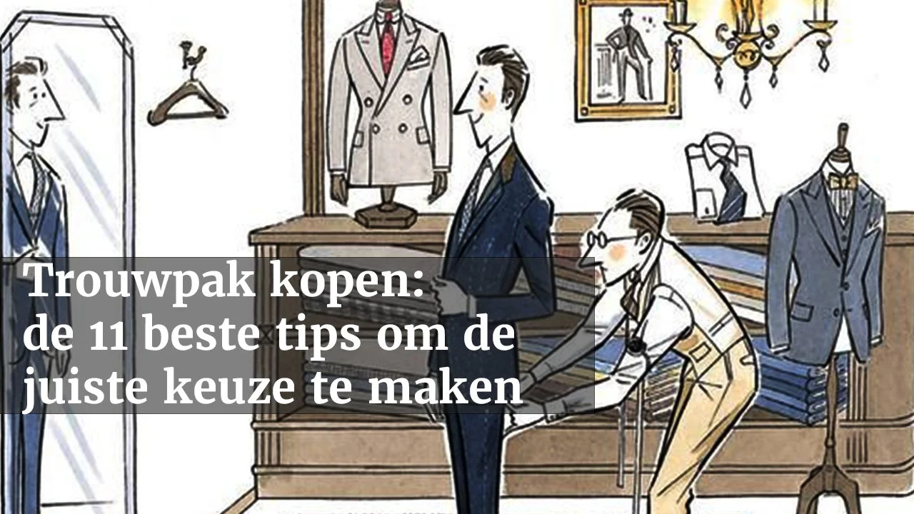 Trouwpak kopen: de 11 beste tips om de juiste keuze te maken