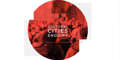 Call For Evidence - Cultural Cities Enquiry