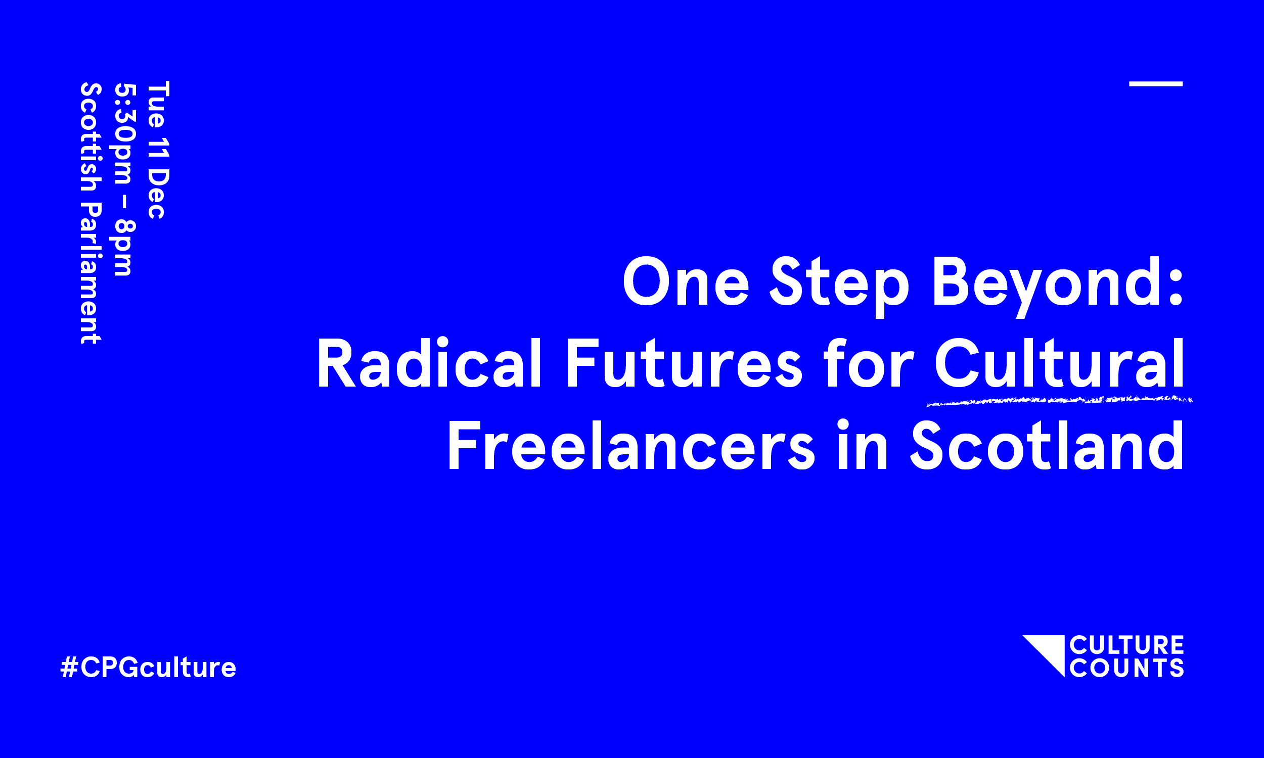 One Step Beyond: Radical Futures for Cultural Freelancers in Scotland - #CPGculture