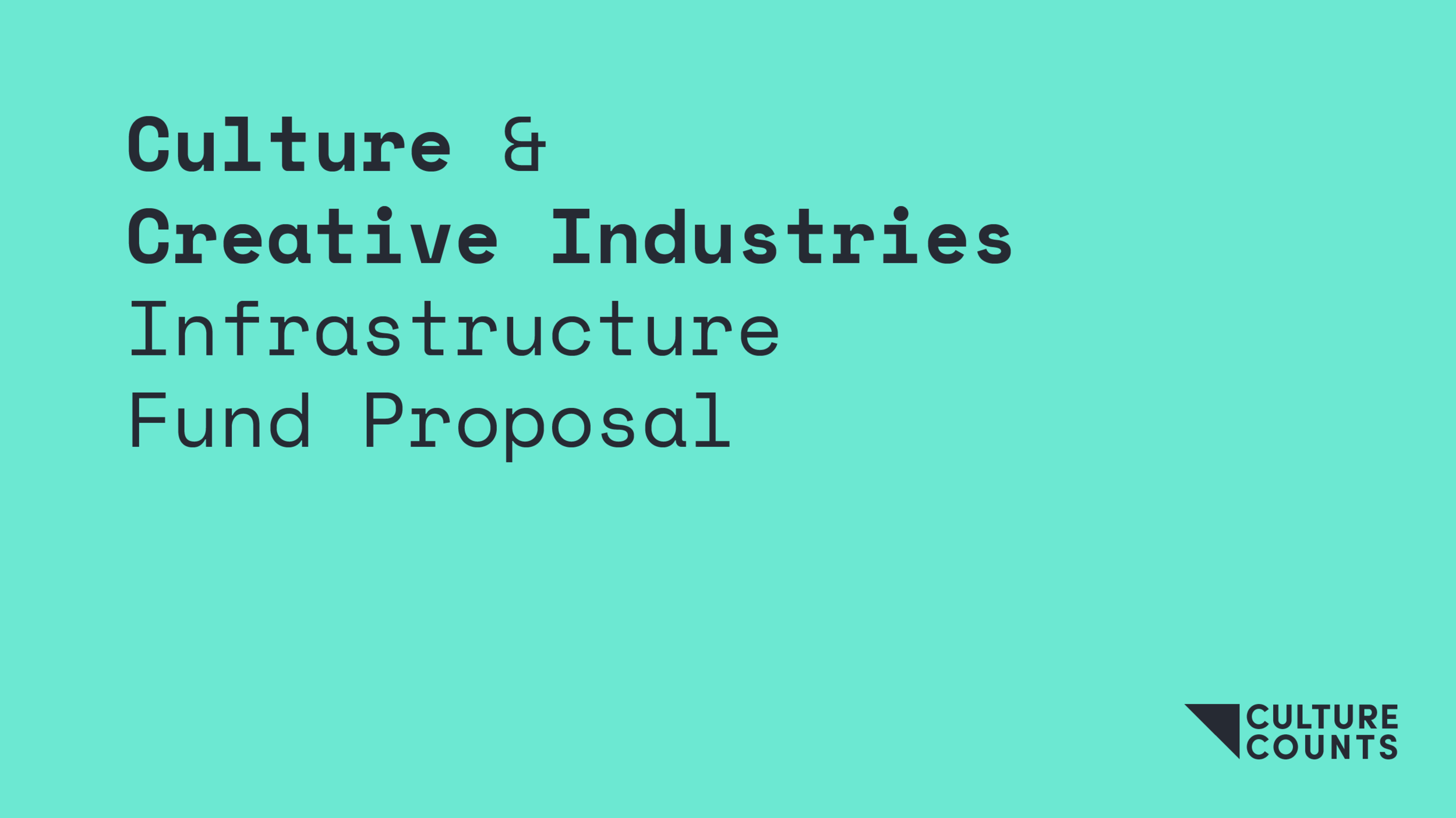 Culture &amp; Creative Industries Infrastructure Fund Proposal
