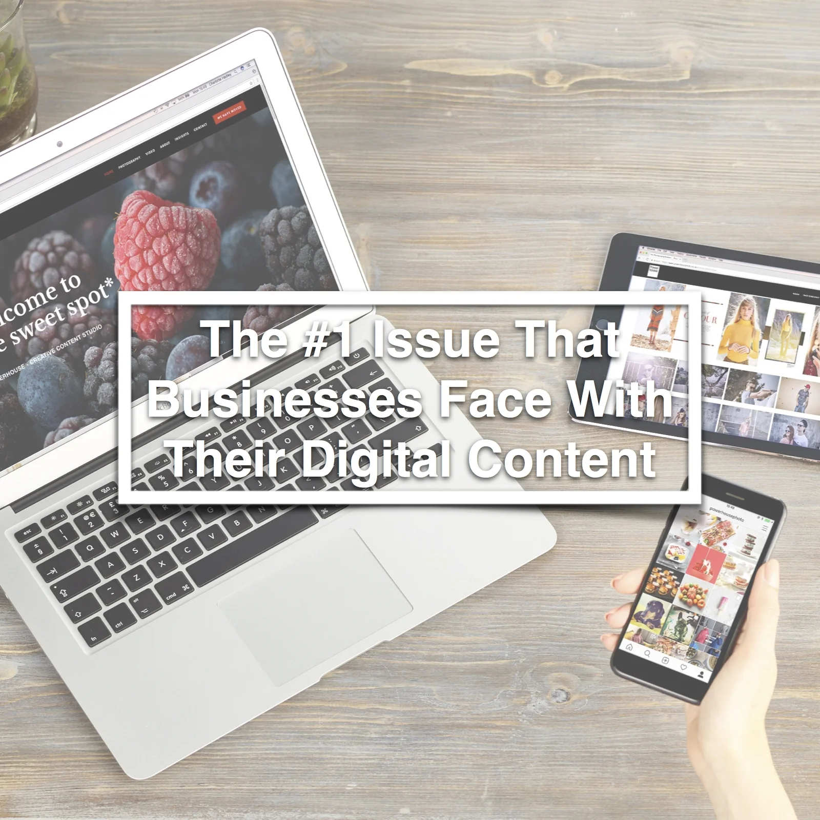 Overcome The #1 Issue That Businesses Face With Their Digital Content July 2018 Over the past 19 years, we’ve met and worked with 400+ businesses to help them overcome issues with their stills and motion content. In more recent years, we've heard the same issue crop up time and time again. Here's what it is, why it is and how to overcome it...