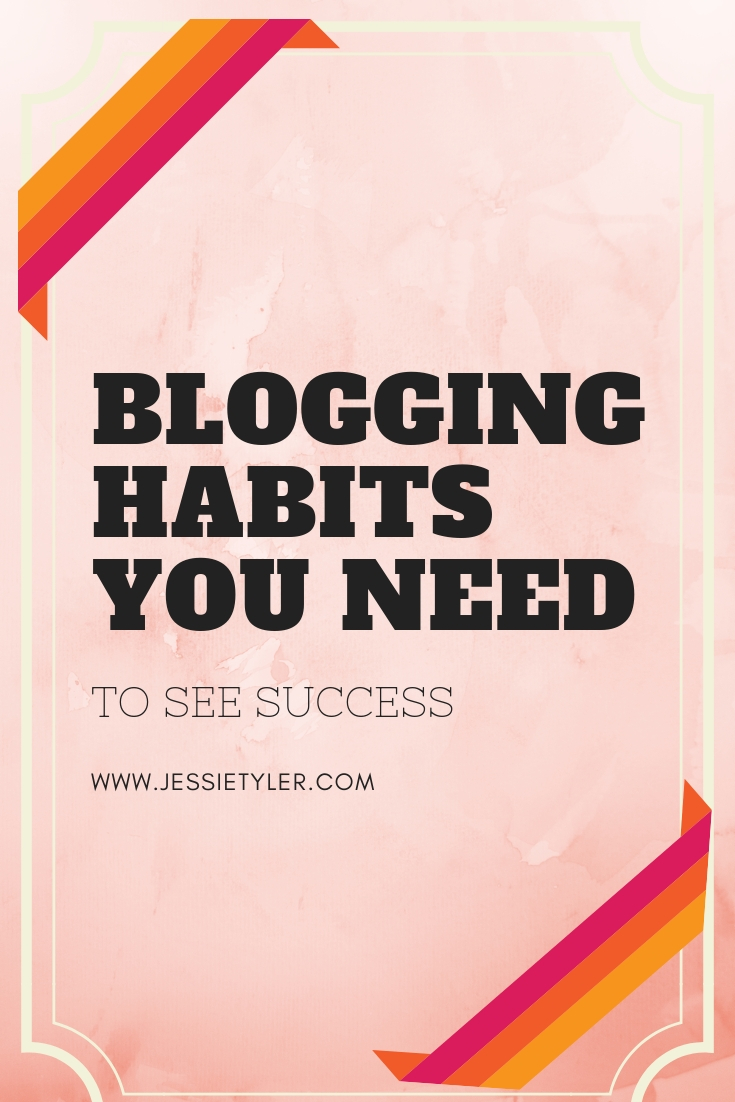 Blogging Habits You Need to see success.jpg