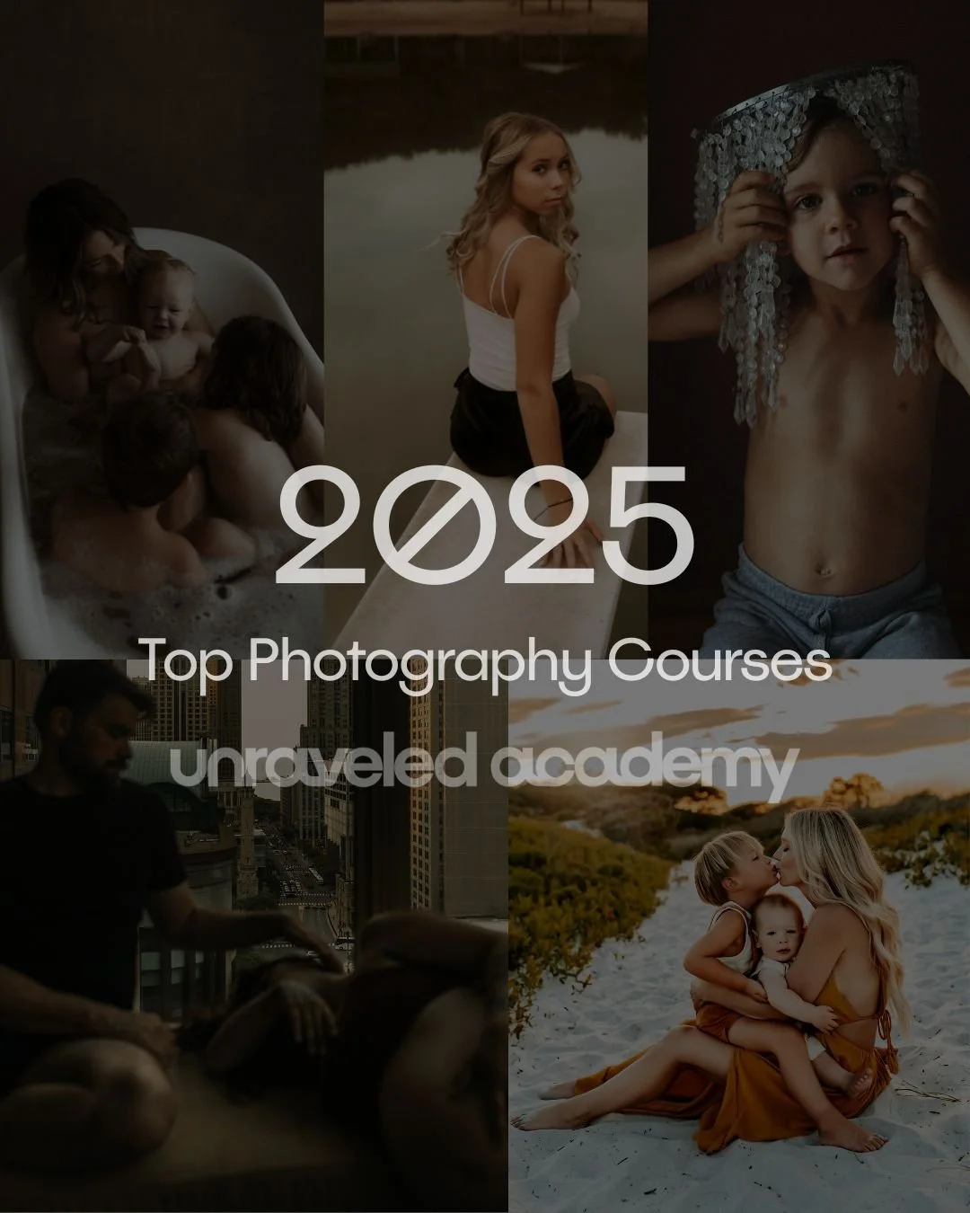 Top Photography Courses of 2025 at Unraveled Academy: Most Watched &amp; Highest Rated