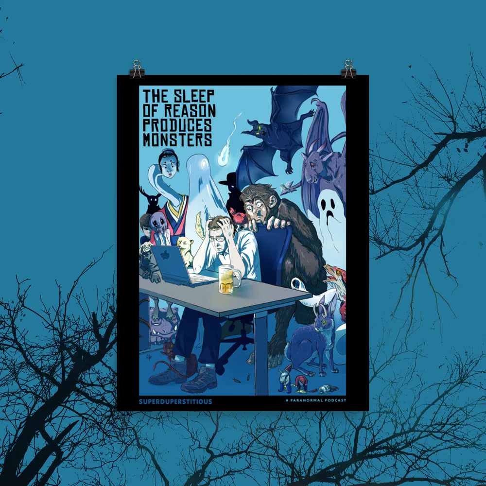 The Sleep of Reason Produces Monsters Poster  Superduperstitious (Podcast)