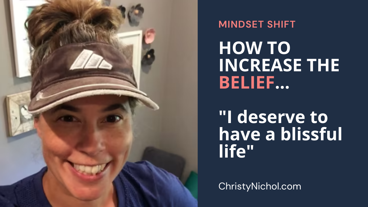 Mindset Shift, "I deserve".