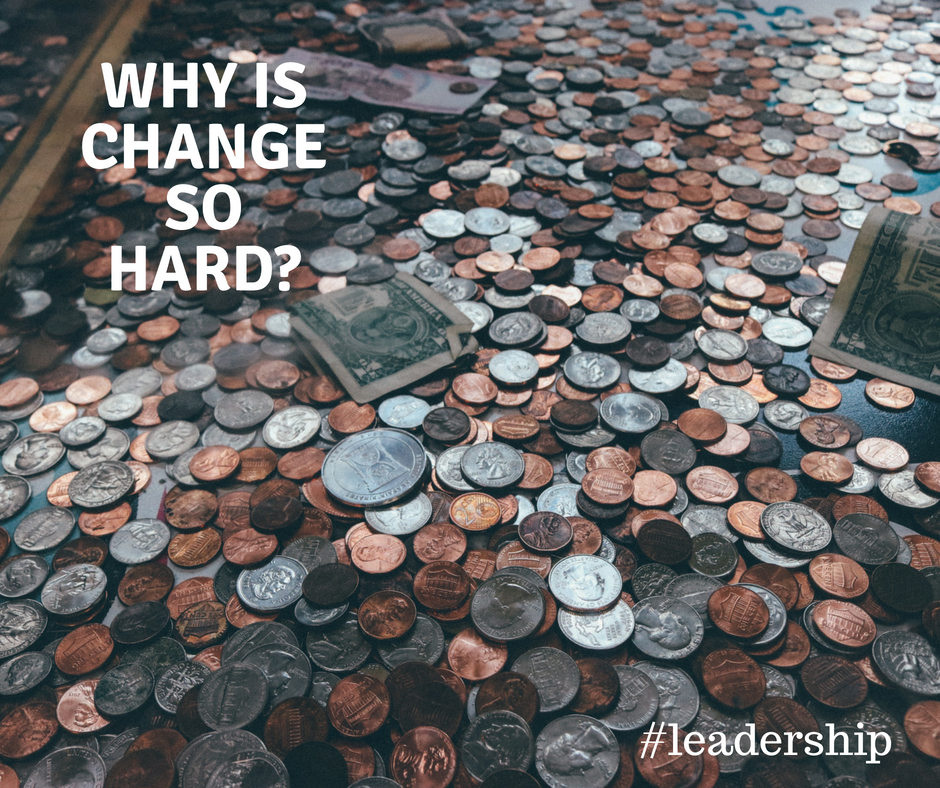 Why Change is Hard