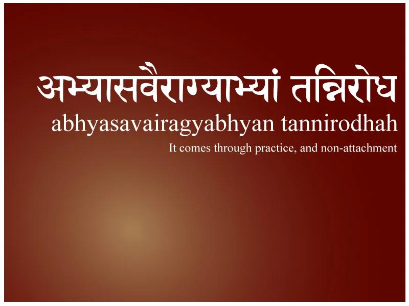 Abhyasa and Vairagya