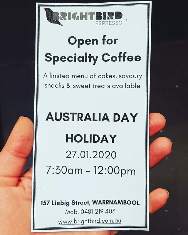 Tomorrow  we are open! 
We will be open for TA coffee tomorrow from 7.30 till 12pm. We don't usually charge a public holiday surcharge but have decided that tomorrow we will have a surcharge and donate 100% of that to the Warrnambool Bushfire appeal.