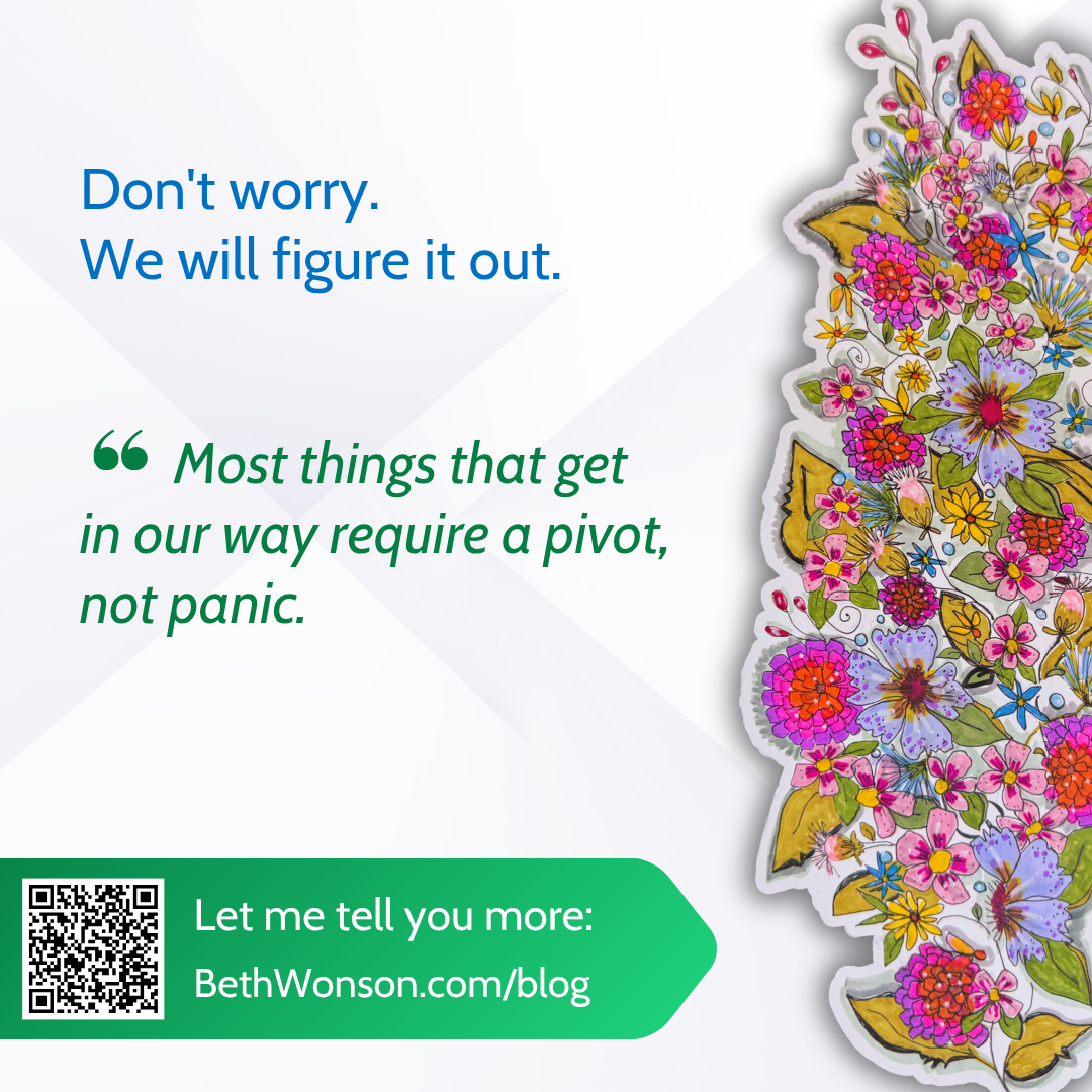 Don't worry. We will figure it out.