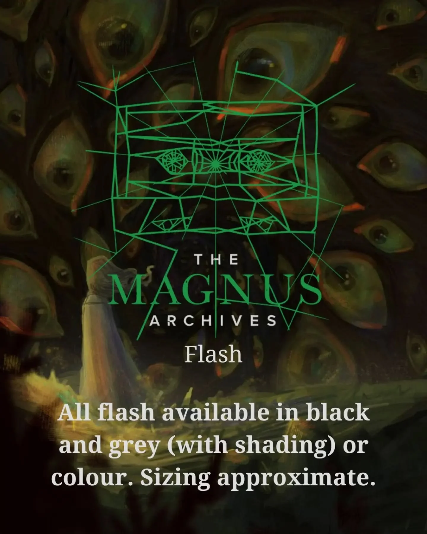 👁 THE MAGNUS ARCHIVES TATTOO FLASH 👁

𝘚𝘵𝘢𝘵𝘦𝘮𝘦𝘯𝘵 𝘣𝘦𝘨𝘪𝘯𝘴... 

They haunt him, images that never cease to linger behind his eyelids, float about every thought. Adam tries to ignore the call, the pull, but he's only so strong. Eventually
