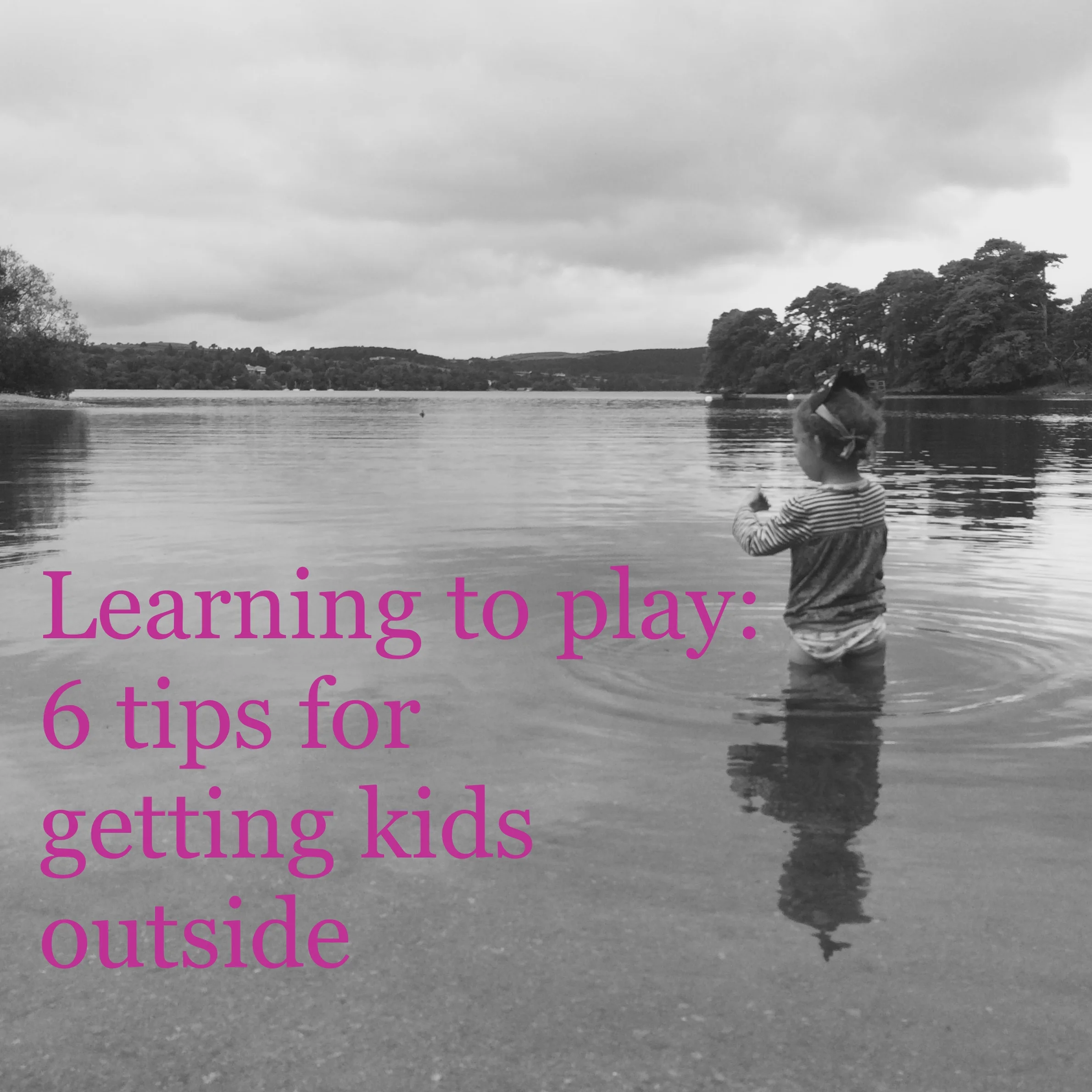 Learning to play: how to be outside