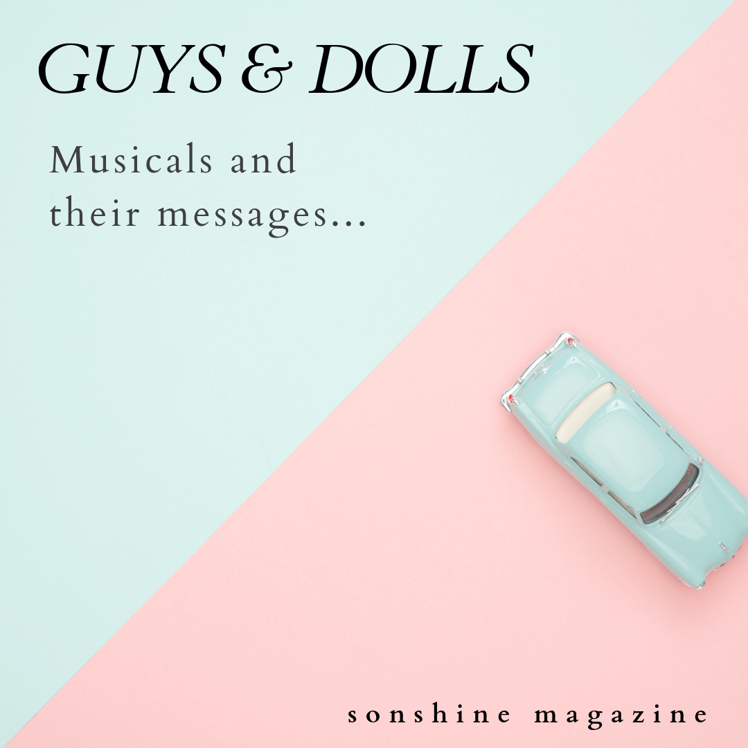 Guys and Dolls – and other musical messages